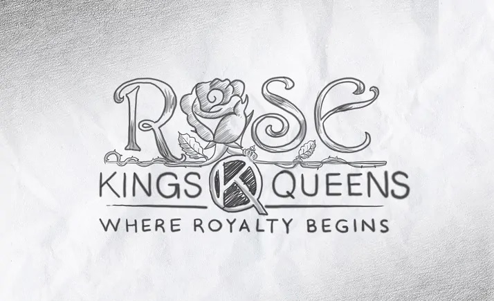 Rose Kings Queens, Where the Royalty Begins Before